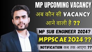 New Upcoming Engineering Vacancy  Mppsc ae notification 2024  mp Sub engineer 2024 notification [upl. by Tabshey]