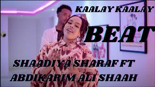 SHAADIYA SHARAF FT ABDIKARIM ALI SHAAH KAALAY KAALAY INSTRUMENTAL [upl. by Ollie49]