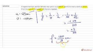 A hypermetropic person whose near point is at 100 cm wants to read a book at 25 cm [upl. by Ellerrehs156]