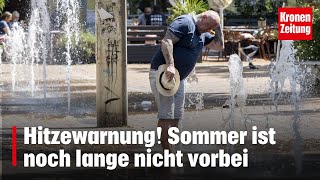 Hitzewarnung Sommer ist noch lange nicht vorbei  kronetv NEWS [upl. by Kra]