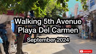 WALKING 5TH AVENUE PLAYA DEL CARMEN MEXICO SEPTEMBER 2024 WALKING TOUR [upl. by Fahland]