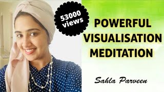 POWERFUL VISUALISATION MEDITATION  MAKE YOUR DREAMS COME TRUE SAHLA PARVEEN  ENGLISH VLOG 18 [upl. by Dnalra]