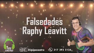 Falsedades  raphy leavitt djpipecastro [upl. by Aneliram]