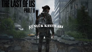 Günlük Kayıtları Ve Lokasyonları  The Last Of Us Part2 TÜRKÇE [upl. by Attenyw]