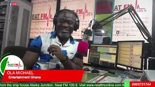 ENTERTAINMENT GH with OLA MICHAEL on NEAT 1009 FM FRIDAY 181024 [upl. by Hsot10]