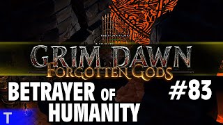 Grim Dawn Gameplay 83 Tony  BETRAYER OF HUMANITY  2 Player Coop [upl. by Ecnal]