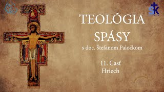 Teológia spásy 11 Časť  Hriech [upl. by Ledeen]