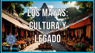 Los Mayas Cultura y Legado [upl. by Fons]