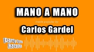 Carlos Gardel  Mano A Mano Versión Karaoke [upl. by Idnic]