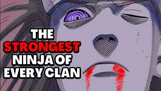 The Strongest Ninja From Every Clan In Naruto [upl. by Kleon]