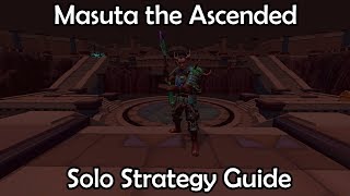 Masuta the Ascended Solo Strategy Guide [upl. by Adnohs156]