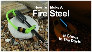 How To Make A Glow In The Dark Fire Steel [upl. by Wagoner]