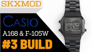 3 Casio A168 amp F105W Completed Build  Parts by SKXMOD [upl. by Figone]