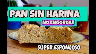 PAN sin harina que NO ENGORDA SIN GLUTEN [upl. by Warrenne]