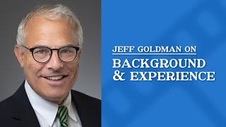 Background amp Experience  Jeff Goldman [upl. by Moberg]