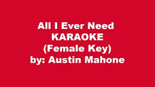 Austin Mahone All I Ever Need Karaoke Female Key [upl. by Enavi]