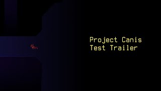 Project Canis Test Trailer [upl. by Seale124]