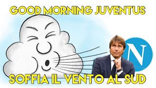 SOFFIA IL VENTO AL SUD  GOOD MORNING JUVENTUS [upl. by Gnemgnok433]