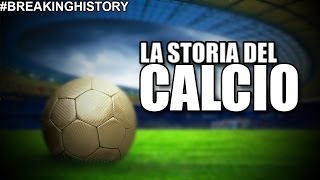 LA VERA STORIA DEL CALCIO [upl. by Ateekan]