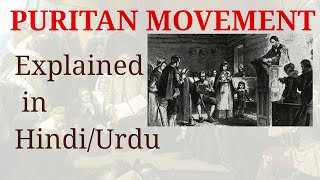 Puritanism or Puritan Movement explained in HindiUrdu [upl. by Llertnauq265]