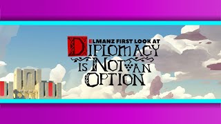 FIRST LOOK AT Diplomacy Is Not An Option [upl. by Asilaj]