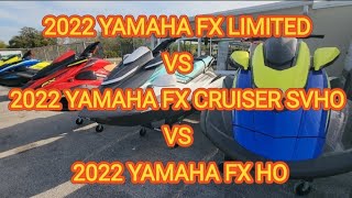 2022 YAMAHA FX LIMITED VS FX CRUISER SVHO VS FX HO [upl. by Nirda]