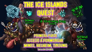 Tibia en Español  The Ice Islands Quest  Acceso a Formorgar Mines  Misiones 1  5  Primera parte [upl. by Lesde]