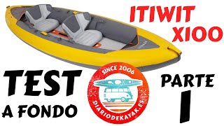 Kayak Hinchable Decathlon Itiwit X100 Test A Fondo Parte 1 DIARIO DE KAYAK [upl. by Hermia]