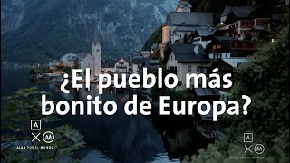 ¿El pueblo más bonito de Europa 4K  Austria 5 Alan por el mundo [upl. by Acsehcnarf]