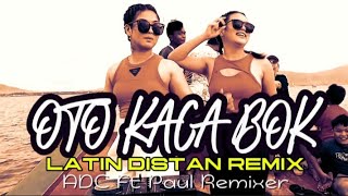 OTO KACA BOK LATIN DISTAN REMIX ADC Ft PAUL REMIXER andikadatzchannel laguchacha [upl. by Notyad]