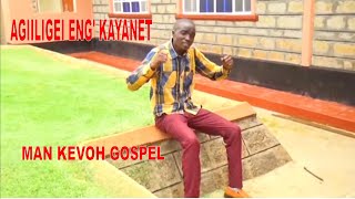 AGIILEGEI EN KAYANET KALENJIN HYMN VIDEO BY MAN KEVOH GOSPEL [upl. by Salkin]