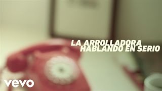 La Arrolladora Banda El Limón De René Camacho  Hablando En Serio Lyric Video [upl. by Lorine192]