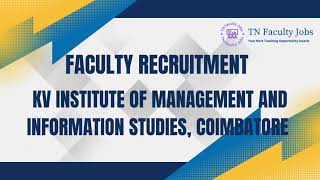 Faculty Recruitment at KV Institute of Management and Information Studies Coimbatore [upl. by Ferri]