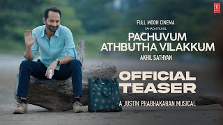 Pachuvum Athbutha Vilakkum  Official Teaser  Fahadh Faasil  Akhil Sathyan  Full Moon Cinema [upl. by Marabelle510]