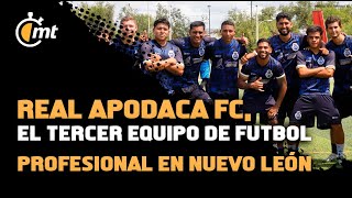 Real Apodaca FC el tercer equipo de futbol profesional en Nuevo León ¿llegará a Expansión [upl. by Isle899]