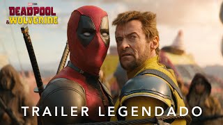 Deadpool amp Wolverine  Trailer 3 Oficial Legendado [upl. by Lama]