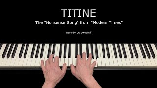 Titine  The Nonsense Song Modern Times  Piano Arrangement  Sheet Music Available [upl. by Landmeier]