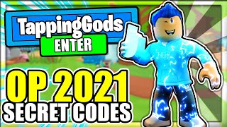 2021 ALL NEW SECRET OP CODES Tapping Gods Roblox [upl. by Ariana74]