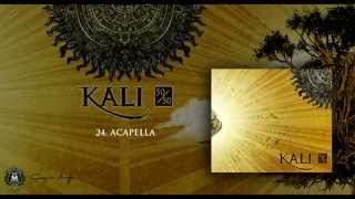 24 Kali  Acapella [upl. by Birdella]