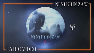 မူး  နီနီခင်ဇော်Muu  Ni Ni Khin Zaw Official Lyric Video [upl. by Nhguavaj]