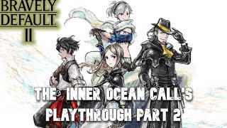 Bravely Default 2 Walkthrough Part 2 The Plot Thickens [upl. by Bianka]