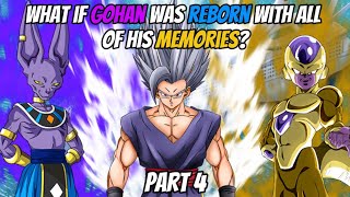 What if gohan was reborn with all his memories part four [upl. by Tolecnal]