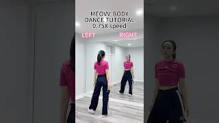 MEOVV BODY dance tutorial 075X speed dancetutorial meovv body kpop [upl. by Greer]