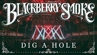 Blackberry Smoke  Dig A Hole Official Music Video [upl. by Halonna]