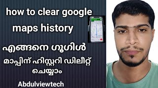 how to clear google maps history malayalam googlemaps [upl. by Orhtej]