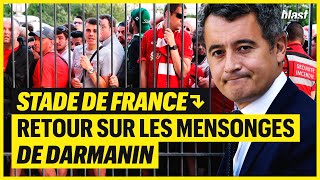 STADE DE FRANCE  RETOUR SUR LES MENSONGES DE DARMANIN [upl. by Sielen]