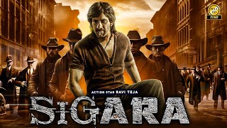 SIGARA quot Ravi Teja 2024 New Released Full Hindi Dubbed Action Movie  New Blockbuster Movie 2024 [upl. by Britteny]