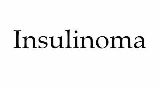 How to Pronounce Insulinoma [upl. by Guerra119]