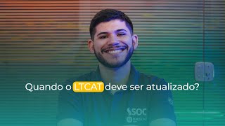 Quando o LTCAT deve ser atualizado [upl. by Aubreir273]