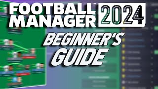 A BEGINNERS GUIDE TO FOOTBALL MANAGER 2024 FM24 GUIDE [upl. by Aiuoqes]